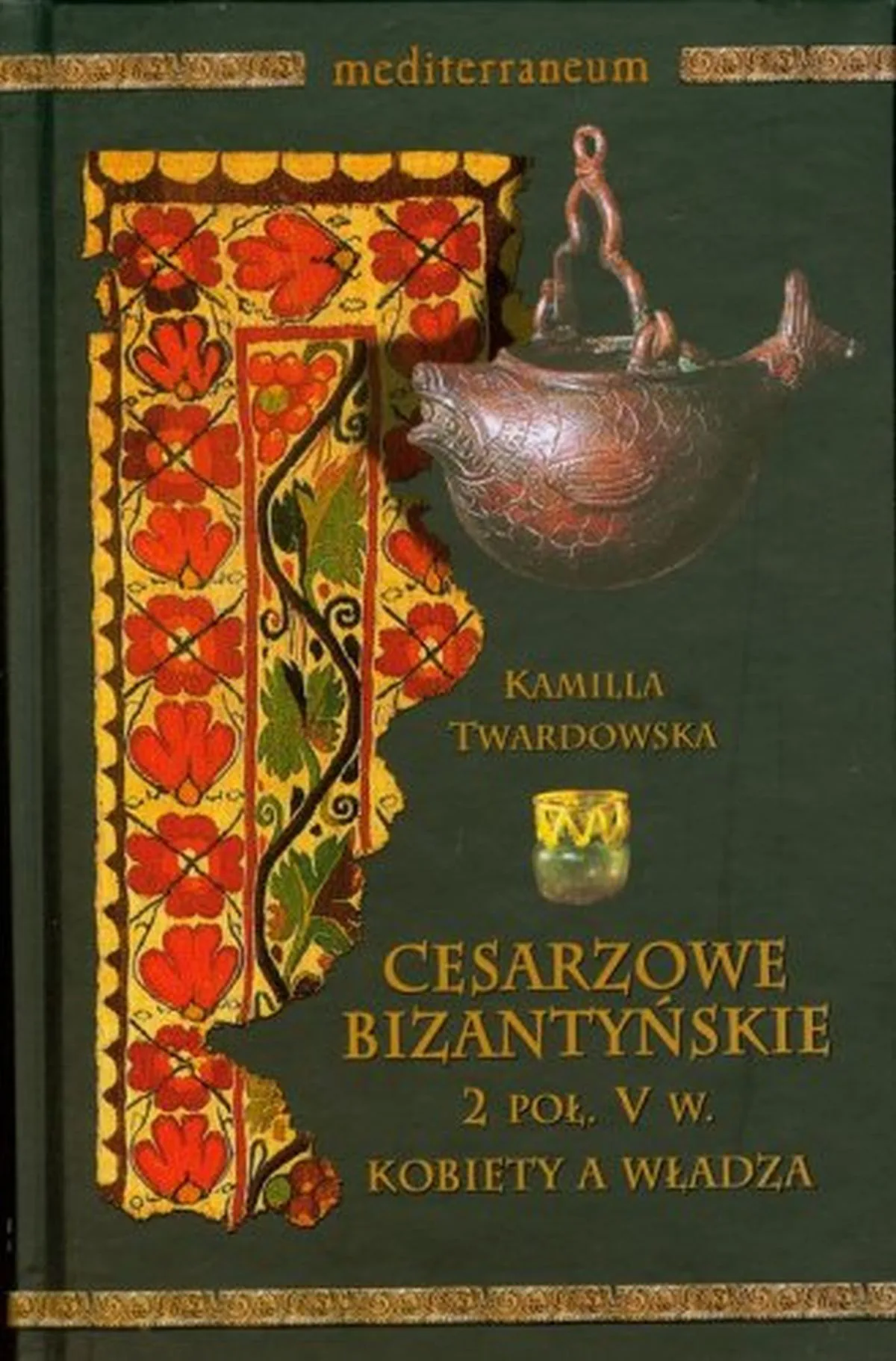 Cesarzowe Bizantyjskie 2 poł. V w. Kobiety a władza