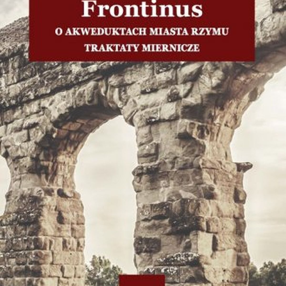 Julius Sextus Frontinus Quotes