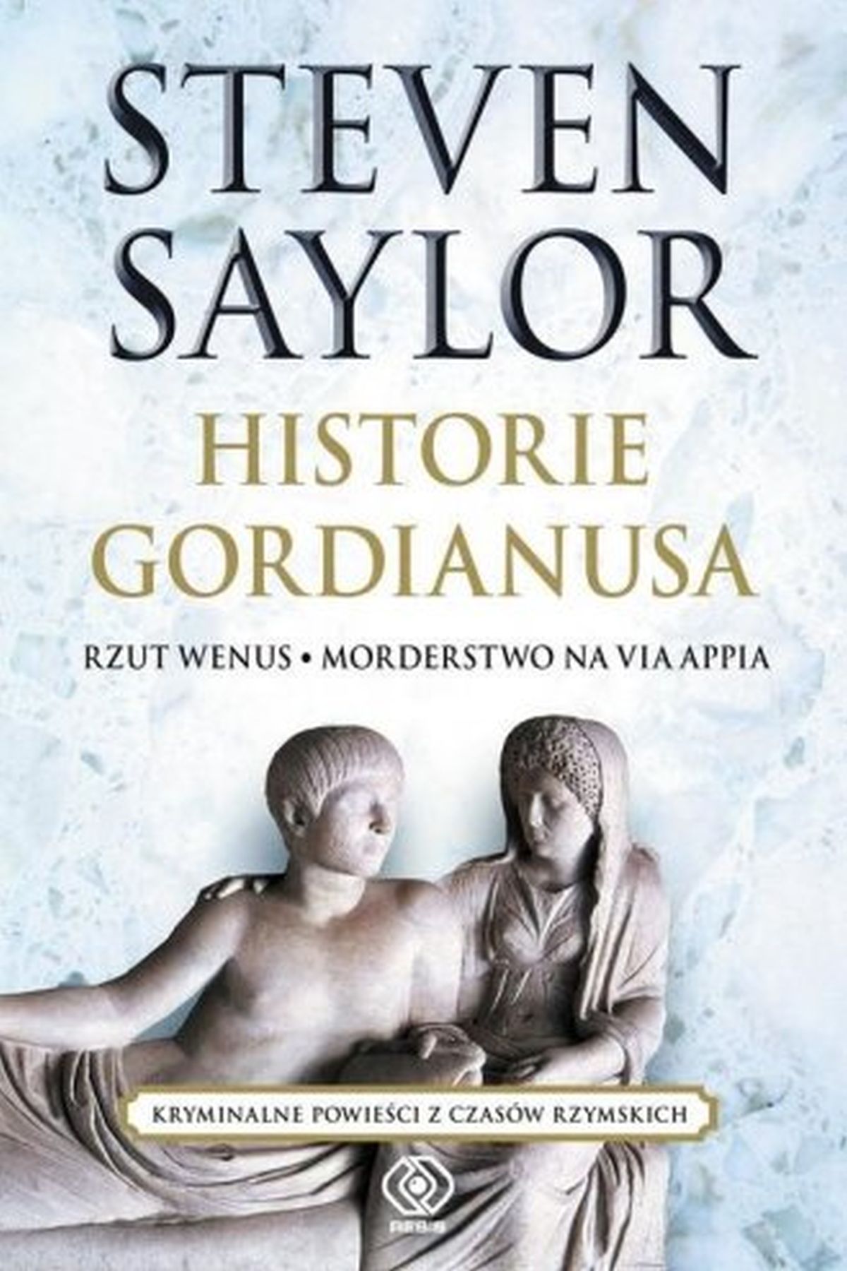 Historie Gordianusa. Rzut Wenus. Morderstwo na via Appia