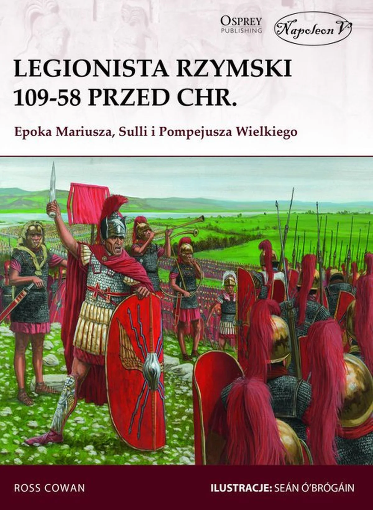 Ross Cowan, Legionista rzymski 109-58 przed Chr.