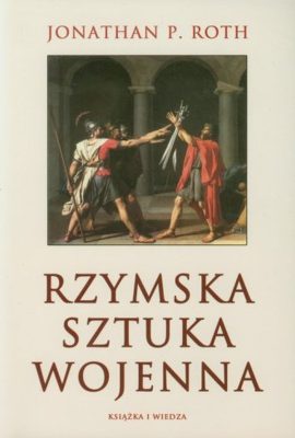 Recenzja: Rzymska sztuka wojenna