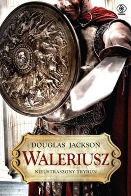 Recenzja: Waleriusz. Nieustraszony trybun