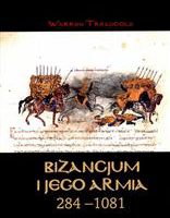 Bizancjum i jego armia 284-1081