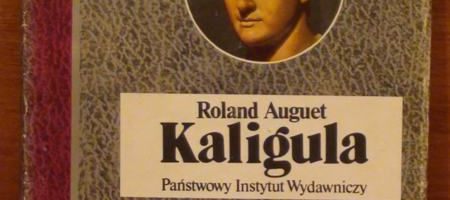 Kaligula czyli władza w ręku dwudziestolatka