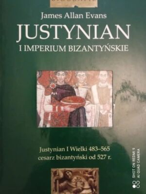 Recenzja: Justynian i Imperium Bizantyjskie