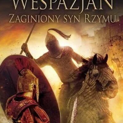 Wespazjan. Zaginiony syn Rzymu