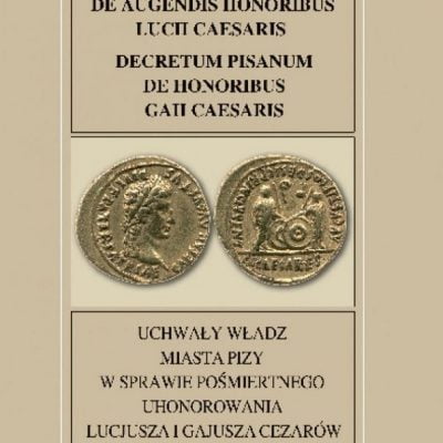 Uchwały władz miasta Pizy w sprawie pośmiertnego uhonorowania Lucjusza i Gajusza Cezarów