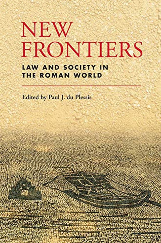 Review: New Frontiers. Law and society in the Roman world « IMPERIUM ...