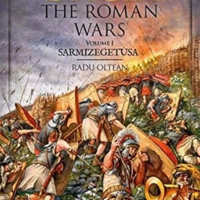 Dacia - The Roman Wars: Volume I Sarmizegetusa