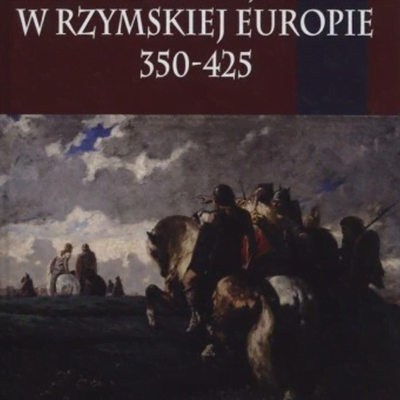 Sztuka Wojenna w rzymskiej Europie 350 - 425