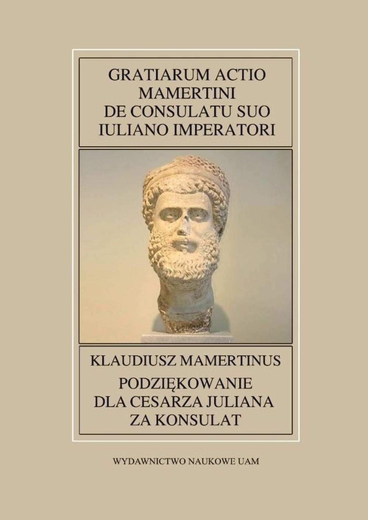 Fontes Historiae Antiquae nr 51: Klaudiusz Mamertinus, Podziękowanie dla cesarza Juliana za konsulat