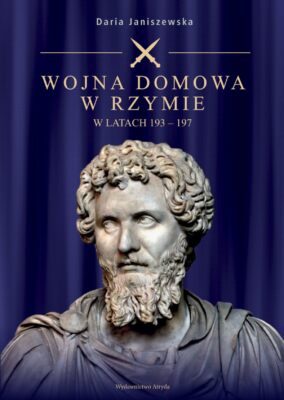 Recenzja: Wojna domowa w Rzymie w latach 193-197