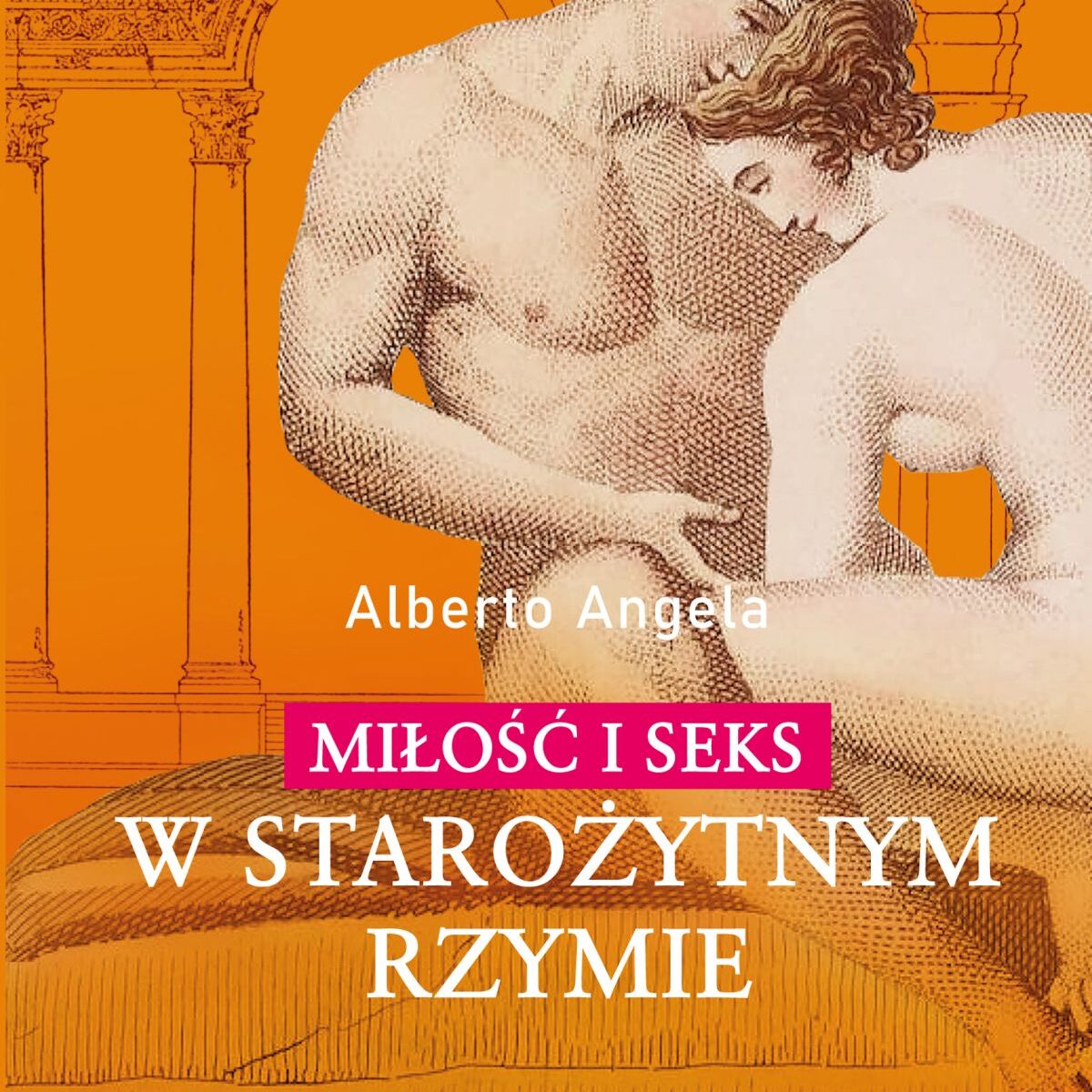 Miłość i seks w starożytnym Rzymie